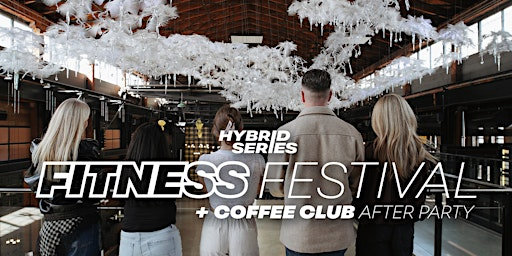 HSKW & Coffee Club Fitness Festival | Tapestry Hall