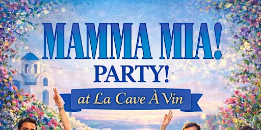 Mamma Mia! Party | La Cave à Vin