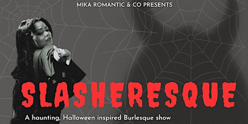 Slasheresque : A Horror Inspired Burlesque Show | The Emmaus Theatre