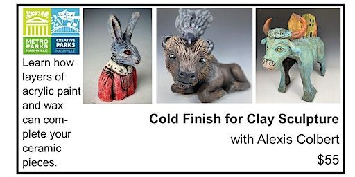 Cold Finish for Clay Sculpture | Metro Parks Centennial Art Center