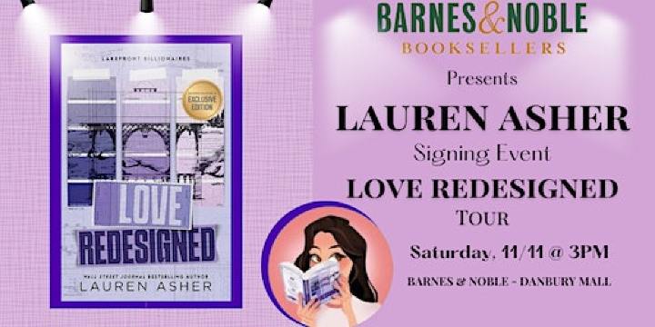 Lauren Asher signs LOVE REDESIGNED at Barnes & Noble Danbury | 7 Backus Ave