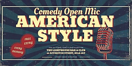 American Style Open Mic - Every Monday at The Lighthouse! | The Lighthouse Bar and Club