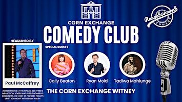 Corn Exchange Comedy Club - Headlined by Paul McCaffrey! | The Corn Exchange