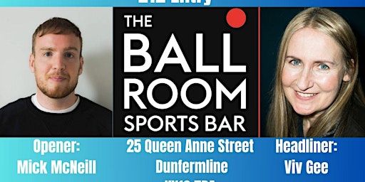 Friday Night Comedy Dunfermline April edition with Viv Gee and Mick McNeill | The Ball Room Sports Bar (Dunfermline) - Pool, Snooker & Darts Hall