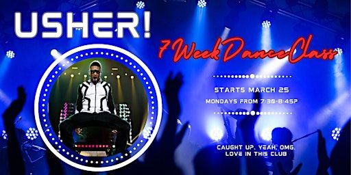 USHER 7 Week Dance Class: CAUGHT UP, YEAH, LOVE IN THIS CLUB & OMG | Smuin Contemporary Ballet | Smuin Center for Dance