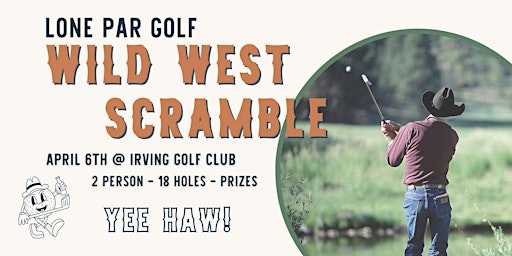 Lone Par Golf Wild West Scramble | Irving Golf Club