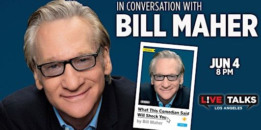 An Evening with Bill Maher | Robert Frost Auditorium