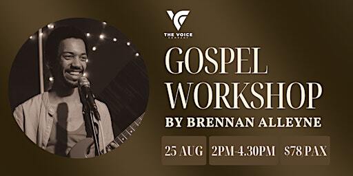 Gospel Workshop by Brennan Alleyne | Recommended for Ages 16 & Above | The Voice Company @ High Street Centre