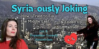 Syria-ously Joking: An American in Damascus (Stand-up Comedy in English) | Dopamine Comedy Club, Cornelis Trooststraat, Amsterdam, Netherlands