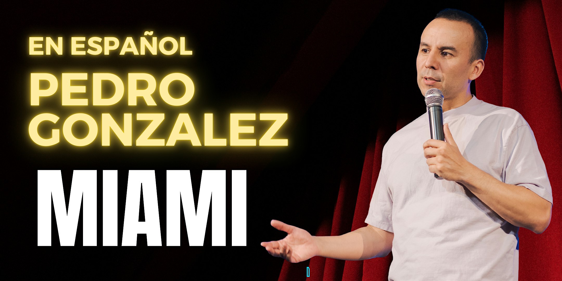 Nov. 6 Miami Stand Up Pedro Gonzalez (en Español) | La Mesa Miami (Doral)