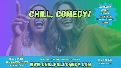 Chill, Comedy! Pro Stand-Up Comedy- Vancouver, Friday November 22nd 10:00pm | Chill x Studio