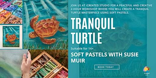 Tranquil Turtle - Soft Pastels with Susie Muir | iCreated Studio