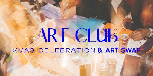 ARTCLUB; XMAS CELEBRATION & ART SWAP 2.0 | The Coop