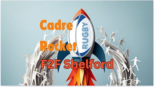 Rugby Rockets Cadre Rocket in Partnership with Shelford Rugby Club F2F Thought ...