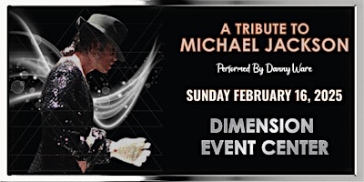 A TRIBUTE TO MICHAEL JACKSON | Dimension Event Center