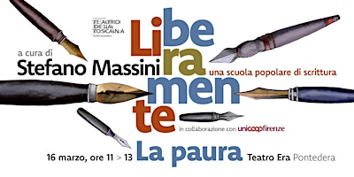 LIBERAMENTE - una Scuola Popolare di Scrittura (3° appuntamento) | Teatro Era - Teatro della Toscana