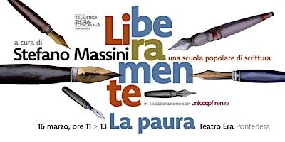 LIBERAMENTE - una Scuola Popolare di Scrittura (3° appuntamento) | Teatro Era - Teatro della Toscana