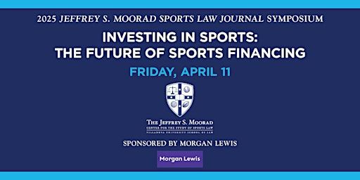 The 2025 Jeffrey S. Moorad Sports Law Journal Symposium | Villanova University School of Law
