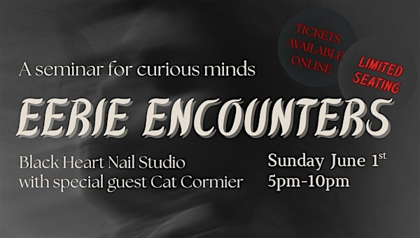 Eerie Encounters Event | Black Heart Nail Studio