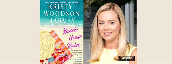 NYT Bestselling Author Kristy Woodson Harvey for Beach House Rules | The Doylestown Bookshop
