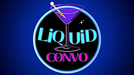 Liquid Convo | Make New Friends - Social Event for 22-35 | 19 Jul | Kanpai 2.0