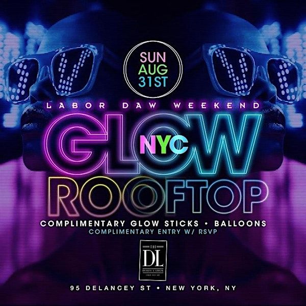 Labor Day Weekend Glow Rooftop Party @ The DL | 95 Delancey St