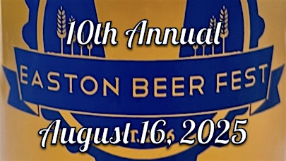 10th Annual Easton Beer Fest Sponsored by Easton Liquors | Easton Volunteer Fire Department