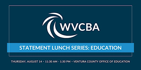Statement Lunch Series: Education | Ventura County Office Of Education