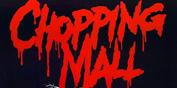 Chopping Mall @ The Staircase | The Staircase