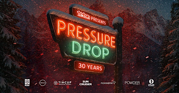 TGR- Pressure Drop | Chalet Theatre