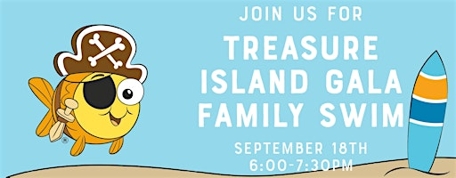 Treasure Island Gala Family Swim | Goldfish Swim School - Fairview Park