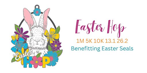 Easter Hop 1M 5K 10K 13.1 26.2-Save $2 | Around the World!
