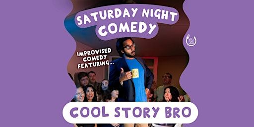 Saturday Night Comedy: Cool Story Bro | Big Fork Theatre