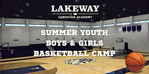 Lakeway Christian Academy Summer Youth Boys & Girls Basketball Camp | Lakeway Christian Academy