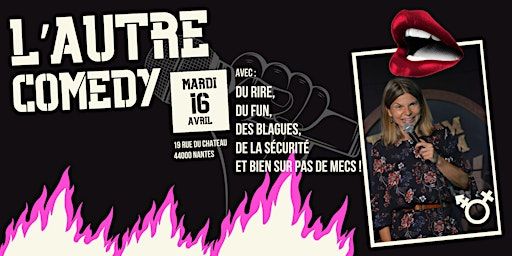L'Autre Stand Up - Spéciale Angevines !- 16.04.24 - 19h30 | 19 Rue du Château
