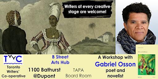 Writers' Workshop with Gabriel Osson | Toronto Alliance for the Performing Arts