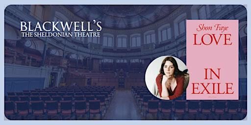Shon Faye 'Love in Exile' at the Sheldonian Theatre | The Sheldonian Theatre