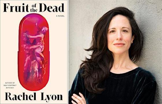 Fruit of the Dead: Rachel Lyon in Conversation with Amanda Dennis | Reid Hall