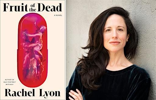 Fruit of the Dead: Rachel Lyon in Conversation with Amanda Dennis | Reid Hall