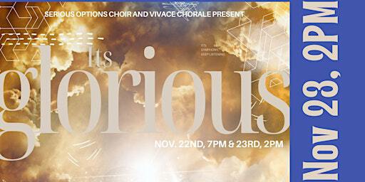 Its Glorious presented by Serious Options Choir & Vivace Chorale | St. Andrew's Presbyterian Church