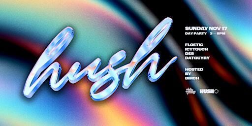 Hush Music Day Party | Hello Goodbye Bar