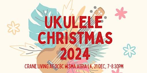 Ukulele Christmas 2024 | Crane (OCBC Wisma Atria)