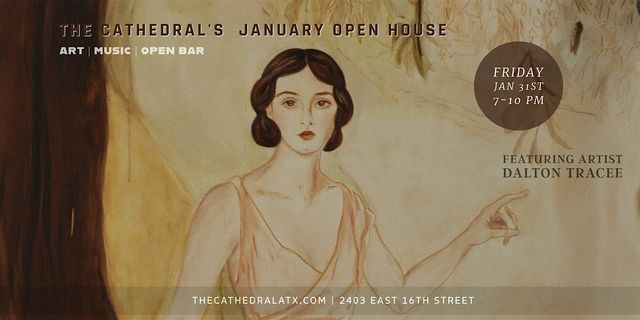 January Open House ft. Dalton Tracee | The Cathedral