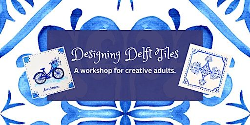 Designing Delft Tiles: For Creative Adults! | Villa Randwijck