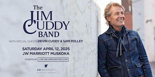 Jim Cuddy Band at JW Marriott Muskoka | JW Marriott The Rosseau Muskoka Resort & Spa, Paignton House Road, Minett, ON, Canada