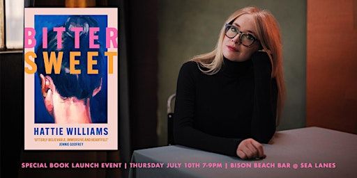 Bitter Sweet Book Launch with Hattie Williams | Bison Beer | Bison Beach Bar @ Sea Lanes