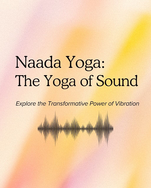 Naada Yoga: Explore the Transformative Power of Vibration | The Urban Ashram