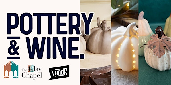 Masterclass: Pottery and Wine. | V and B Northampton