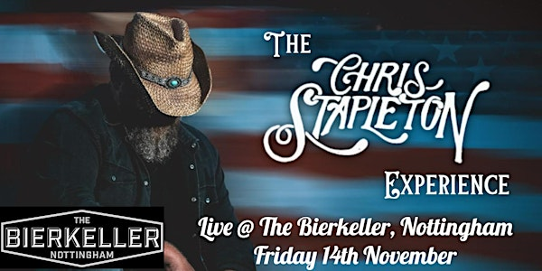 The Chris Stapleton Experience Live@ The Bierkeller, Nottingham | The Bierkeller Nottingham