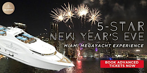 Miami's only 5-Star NYE Family Cruise Aboard the Iconic Seafair Megayacht | Seafair Mega Yacht